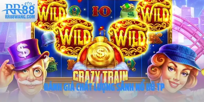 Đánh giá chất lượng sảnh nổ hũ TP