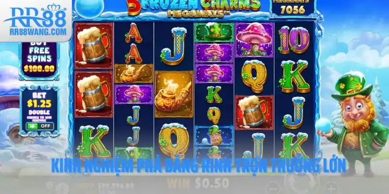 Kinh nghiệm phá băng rinh trọn thưởng lớn