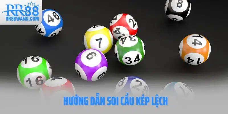 Hướng dẫn soi cầu kép lệch 
