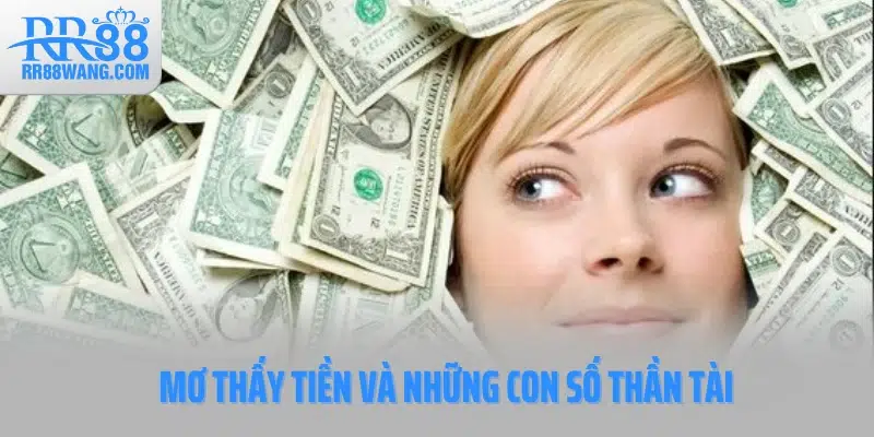 Mơ thấy tiền và những con số thần tài